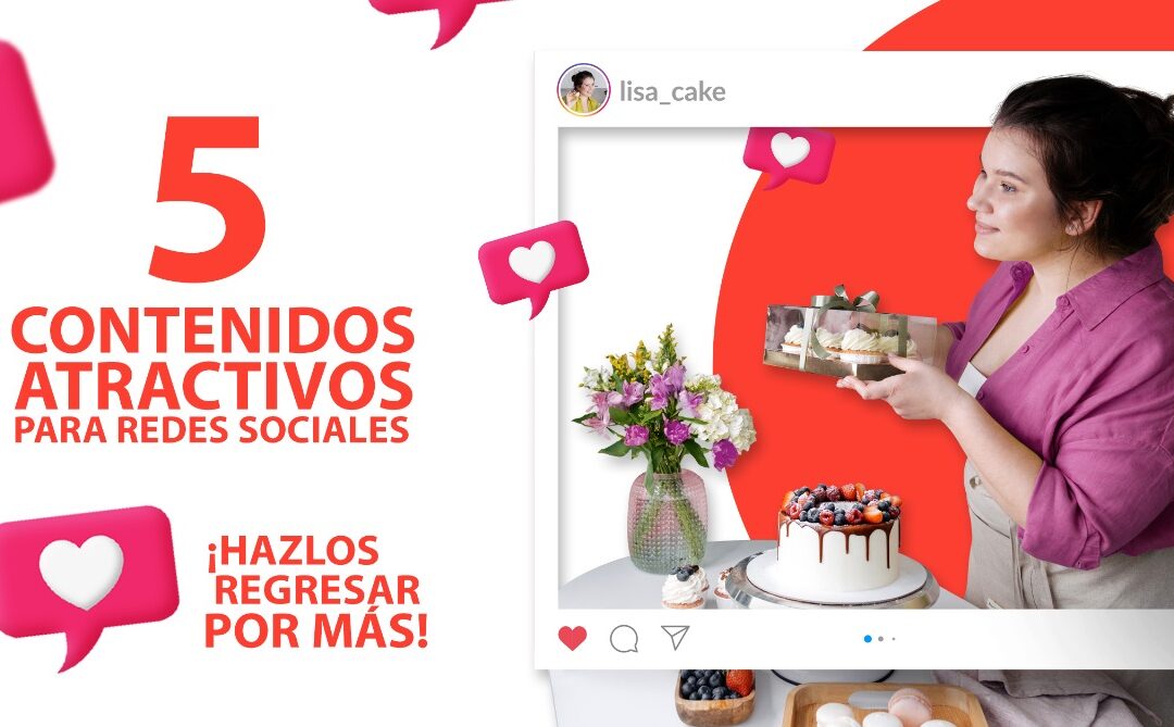 5 Tipos de Contenido más Atractivo en Redes.